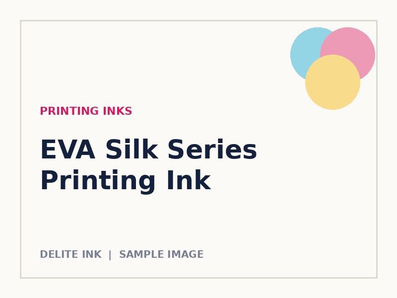 EVA Silk Series Printing Ink
